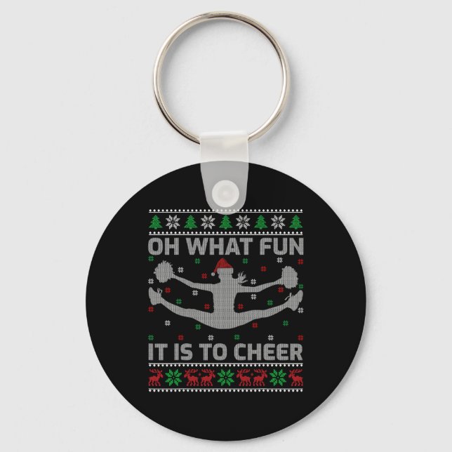 Oh What Fun It Is To Cheer Ugly Cheerleading Chris Keychain (Front)