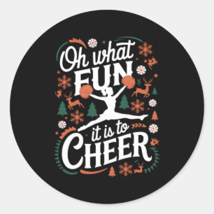 Oh What Fun It Is To Cheer Ugly Cheerleading Xmas  Classic Round Sticker