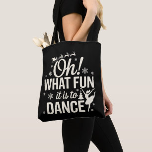 Oh What Fun It Is To Dance Christmas Ballet Xmas Tote Bag