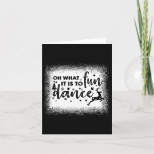 Oh What Fun It Is To Dance Xmas Night Dancing Chri Card