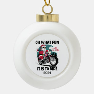 Oh What Fun It Is To Ride Ceramic Ball Christmas Ornament