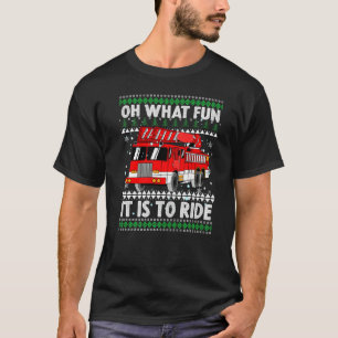 Oh What Fun It Is To Ride Christmas Humour Fire Tr T-Shirt