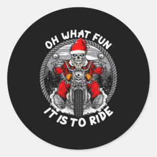 Oh What Fun It Is To Ride Christmas Santa Motorcyc Classic Round Sticker