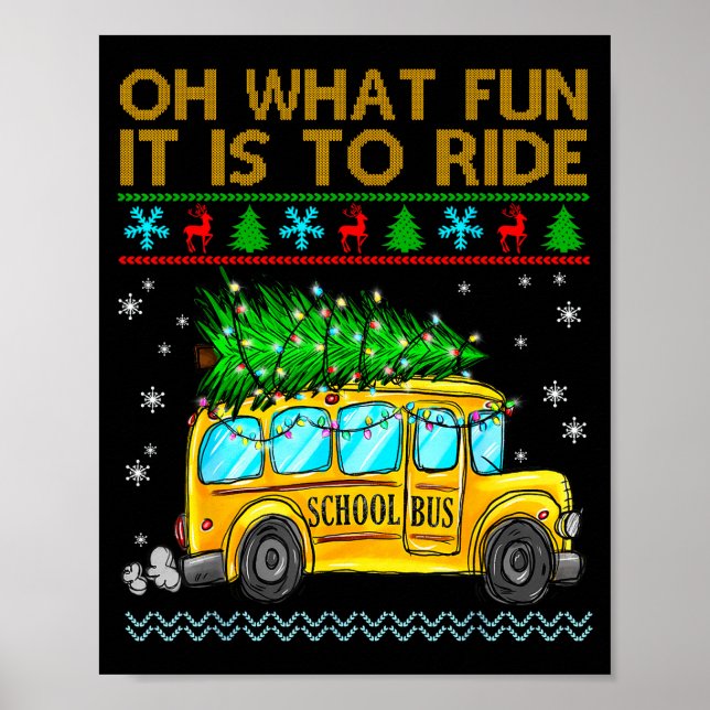 Oh What Fun It Is To Ride Funny Christmas School B Poster (Front)