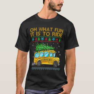 Oh What Fun It Is To Ride Funny Christmas School B T-Shirt