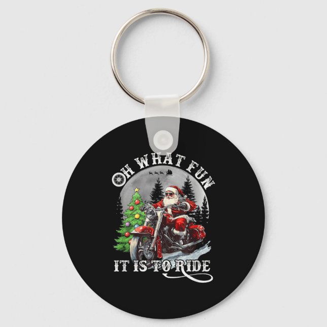 Oh What Fun It Is To Ride Funny Motorcycle Christm Keychain (Front)