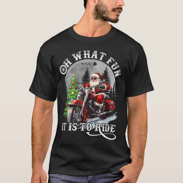 Oh What Fun It Is To Ride Funny Motorcycle Christm T-Shirt (Front)