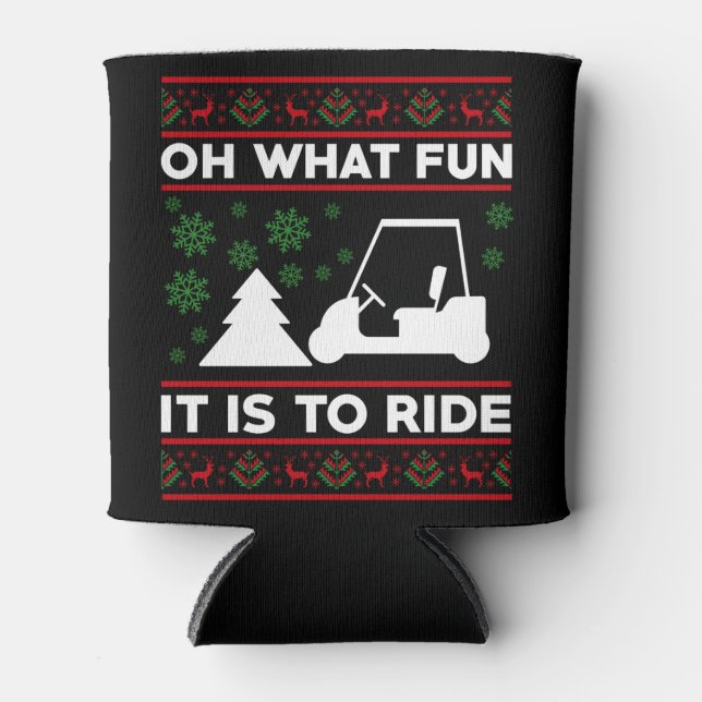 Oh What Fun It Is To Ride Golf Cart Christmas 2024 Can Cooler (Front)