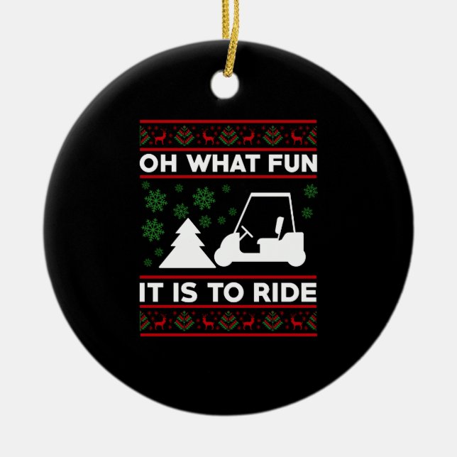 Oh What Fun It Is To Ride Golf Cart Christmas Ceramic Ornament (Front)