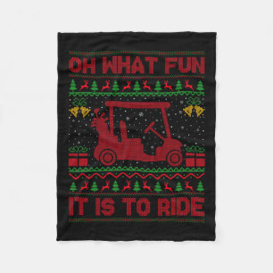 Oh What Fun It Is To Ride Golf Cart Golfer Ugly Ch Fleece Blanket