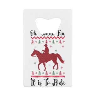 Oh What Fun It Is To Ride Horse Christmas Credit Card Bottle Opener