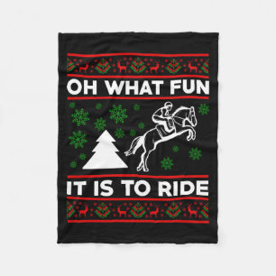 Oh What Fun It Is To Ride Horse Ugly Christmas Bab Fleece Blanket