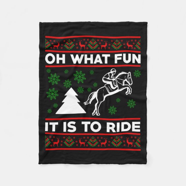 Oh What Fun It Is To Ride Horse Ugly Christmas Bab Fleece Blanket (Front)