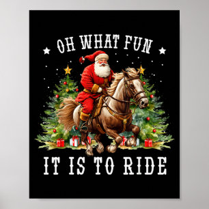 Oh What Fun It Is To Ride Horse Ugly Horse Christm Poster