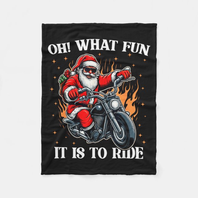 Oh What Fun It Is To Ride Motorcycle Biker Santa C Fleece Blanket (Front)