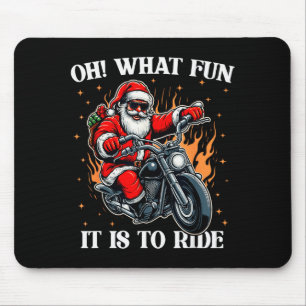 Oh What Fun It Is To Ride Motorcycle Biker Santa C Mouse Pad