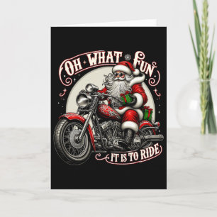 Oh What Fun It Is To Ride Motorcycle Biker Santa X Card