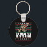 Oh What Fun It Is To Ride Santa Claus Ugly Christm Keychain<br><div class="desc">Oh What Fun It Is To Ride Santa Claus Ugly Christmas Meme</div>