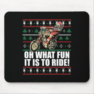 Oh What Fun It Is To Ride Santa Claus Ugly Christm Mouse Pad