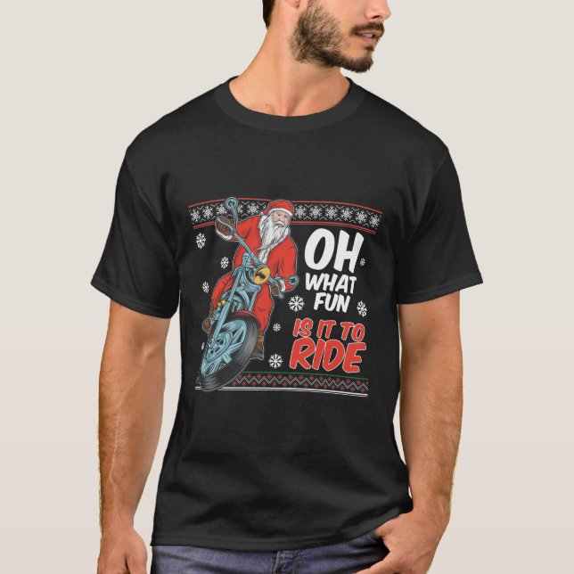 Oh What Fun It Is To Ride Santa On Motorbike T-Shirt (Front)