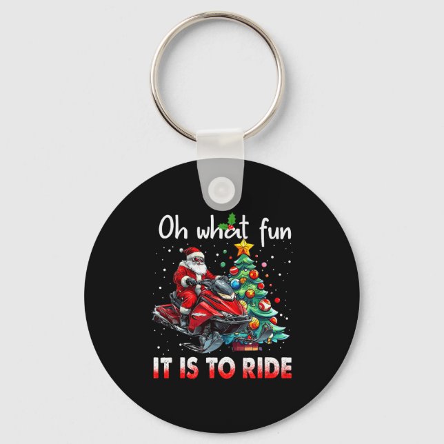 Oh What Fun It Is To Ride Snowmobile Santa Christm Keychain (Front)