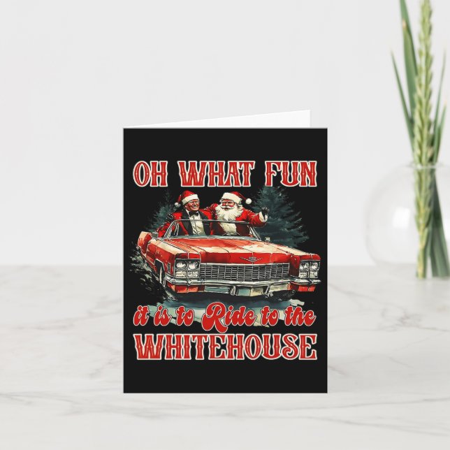 Oh What Fun It Is To Ride To White House Funny San Card (Front)