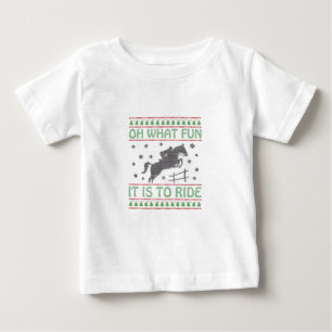 Oh What Fun It Is to Ride Ugly Christmas Horse Baby T-Shirt