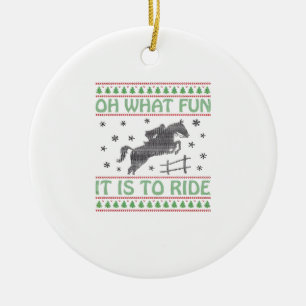 Oh What Fun It Is to Ride Ugly Christmas Horse Ceramic Ornament