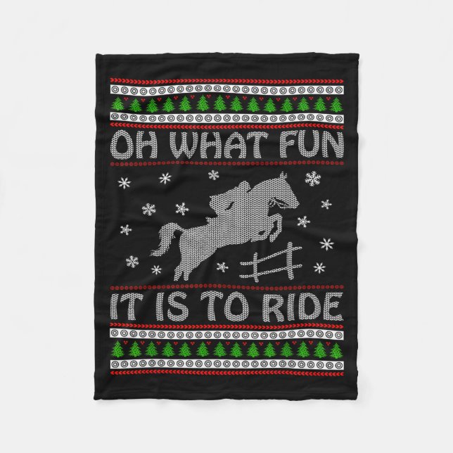 Oh What Fun It Is To Ride Ugly Christmas Horse Lov Fleece Blanket (Front)