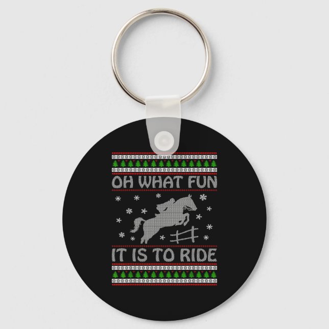 Oh What Fun It Is To Ride Ugly Christmas Horse Lov Keychain (Front)