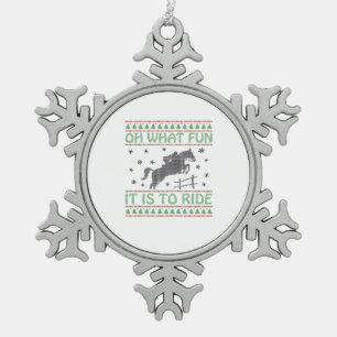 Oh What Fun It Is to Ride Ugly Christmas Horse  Snowflake Pewter Christmas Ornament