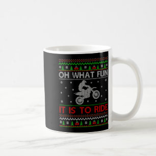 Oh What Fun It Is To Ride Xmas Ugly Motocross Chri Coffee Mug