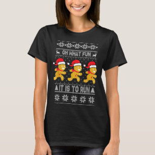 Oh What Fun It Is To Run Gingerbread Running Ugly  T-Shirt