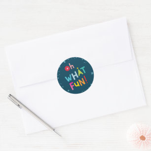 OH WHAT FUN PHOTO modern colourful typography Classic Round Sticker