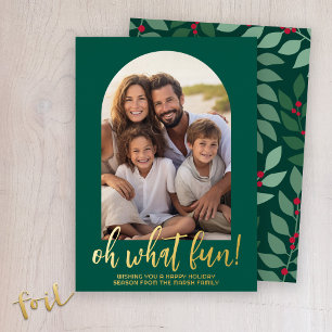Oh What Fun Script - Photo - Moody Green Botanical Foil Holiday Card