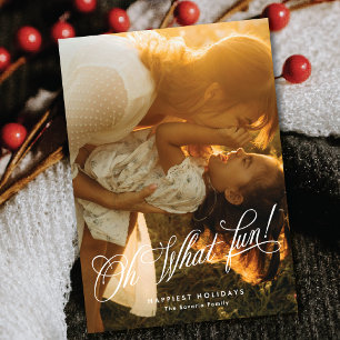 Oh What Fun Stylish Script Overlay Family Photo Holiday Card