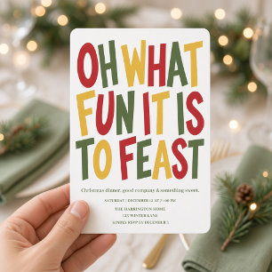 Oh What Fun to Feast Colourful Christmas Dinner Invitation