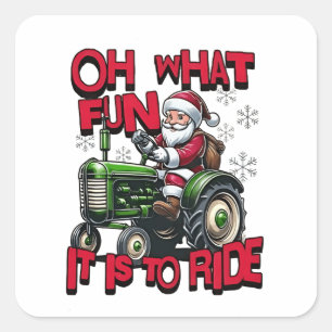 Oh What Fun To is it To Ride Christmas Farmers Square Sticker