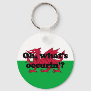 'Oh, what's occurin'?' Keychain