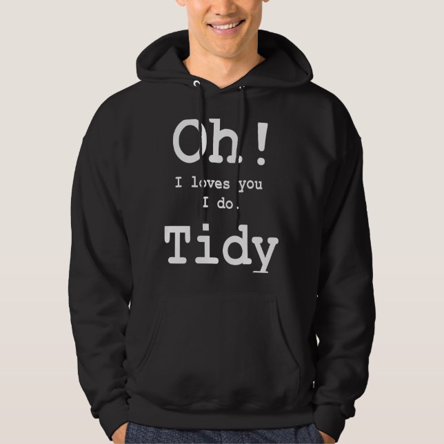 Oh Whats Occurring Tidy  Quote Slogan  Top (Front)