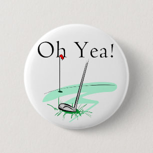 Oh Yea Golf T-shirts and Gifts 2 Inch Round Button