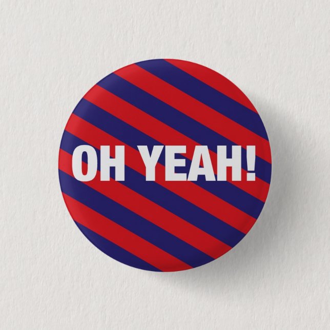 Oh Yeah 1 Inch Round Button (Front)