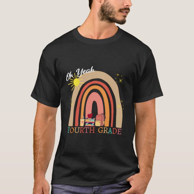 Oh Yeah Fourth Grade Students Back To School Teach T-Shirt (Front)