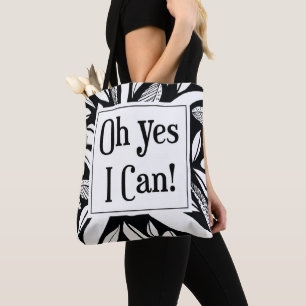 Oh Yes I Can Affirmation Tote Bag