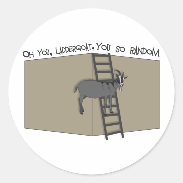 Oh You, LadderGoat , You so Random Classic Round Sticker (Front)