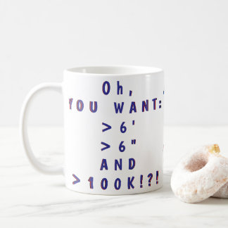 Oh, YOU WANT... !?! Mug