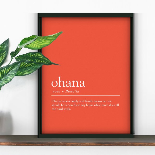 "Ohana" Funny Hawaiin Family Definition Print (Creator Uploaded)
