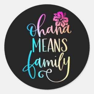 Ohana Means Family Casual Beach Outfit Hawaii Classic Round Sticker