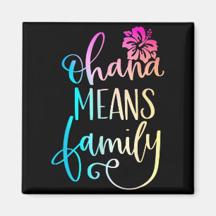 Ohana Means Family Casual Beach Outfit Hawaii Magnet