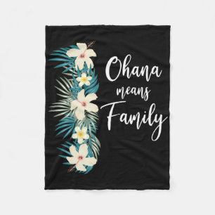 Ohana Means Family Hawaiian Flower Vacation Fleece Blanket
